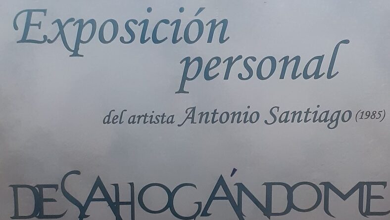Exposición del Pintor Antonino Santiago García en Galería Jovero Verde